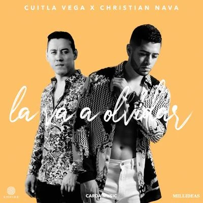 Christian Nava/Cuitla Vega La Va Olvidar