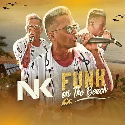 Mc Neguinho do Kaxeta Funk On The Beach