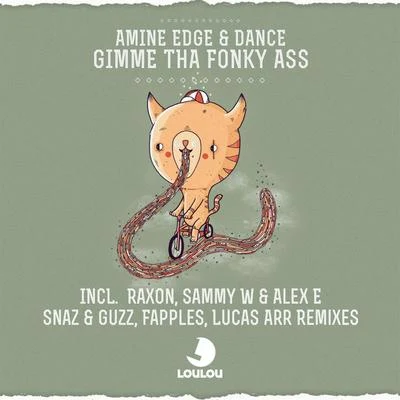 Amine Edge Gimme Tha Fonky Ass