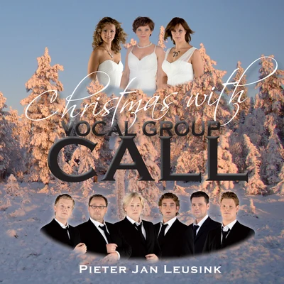 Pieter Jan Leusink/Vocal Group CALL Christmas With Vocal Group Call