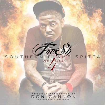 FRE$H Southern Flame Spitta Vol. 4