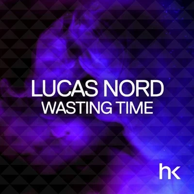 Lucas Nord Wasting Time