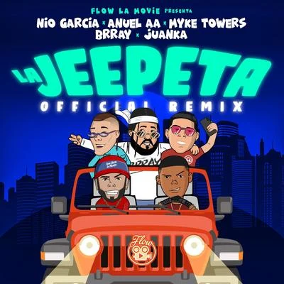 Nio Garcia/Juanka/Myke Towers/Anuel AA/Brray La Jeepeta (Remix)