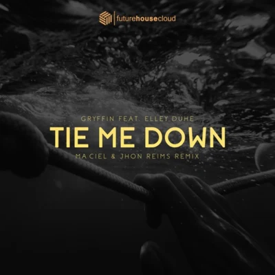 Maciel Tie Me Down (Maciel & Jhon Reims Remix)