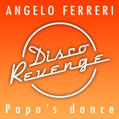 Angelo Ferreri Papa's Dance