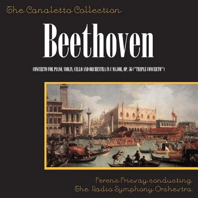 Radio symphony orchestra/Géza Anda/Ferenc Fricsay/Pierre Fournier/Wolfgang Van Beethoven Ludwig Van Beethoven: Concerto For Piano, Violin, Cello And Orchestra In C Major, Op. 56 (Triple Concerto)