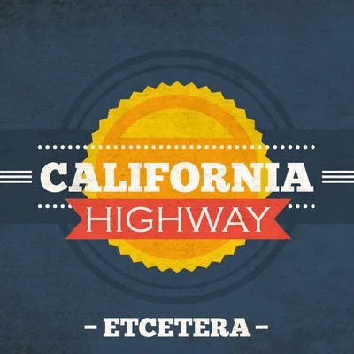 Etcetera California Highway