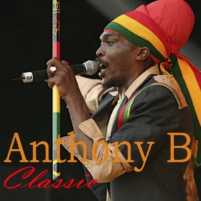 Anthony B Anthony B : Classic