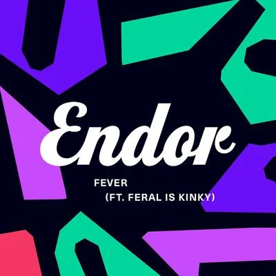 ENDOR/Feral Is Kinky Fever (feat. FERAL is KINKY)