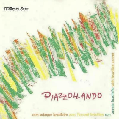 Astor Piazzolla/Egberto Gismonti/Jacques Morelenbaum Piazzollando (With Brazilian Accent)