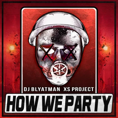 DJ Blyatman How We Party