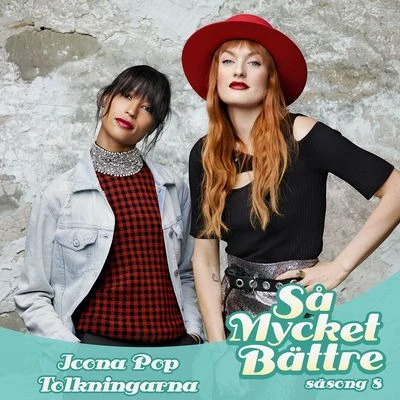 Icona Pop Så mycket bättre 2017: Tolkningarna