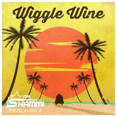 Mr. Shammi Wiggle Wine