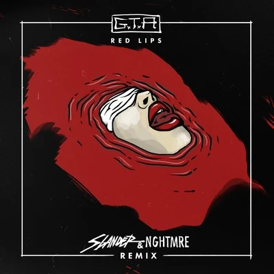 SLANDER/NGHTMRE/GTA Red Lips (Slander & NGHTMRE Remix)