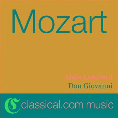 Wolfgang Amadeus Mozart Wolfgang Amadeus Mozart, Don Giovanni, K. 527