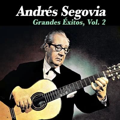 Andrés Segovia Grandes Éxitos, Vol. 2