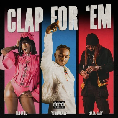 Sada Baby/YungManny/Flo Milli Clap For Em