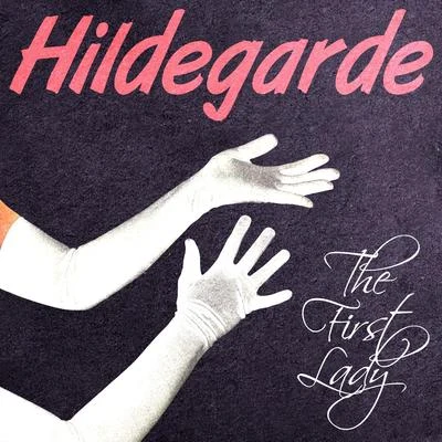 Hildegarde The First Lady