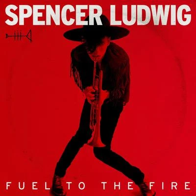 Spencer Ludwig Fuel to the Fire