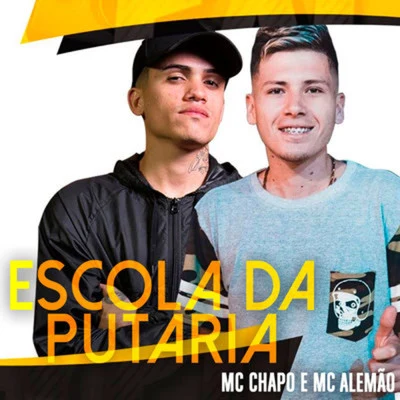 Mc Alemão/MC Chapo Escola da Putaria