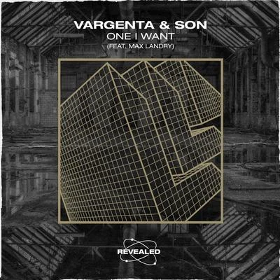 Revealed Recordings/SƠN/VARGENTA One I Want