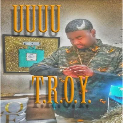 T.R.O.Y. Uuuu