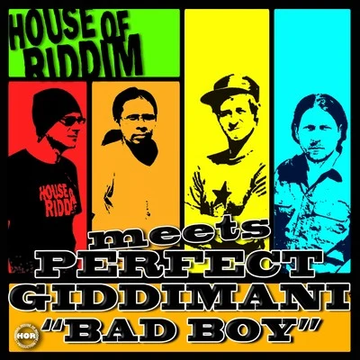 Perfect/House of riddim Bad Boy