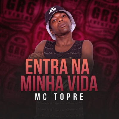 Mc Topre Entra Na Minha Vida