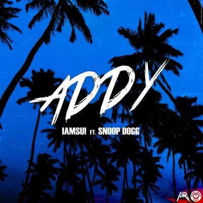 Iamsu! Addy (feat. Snoop Dogg)