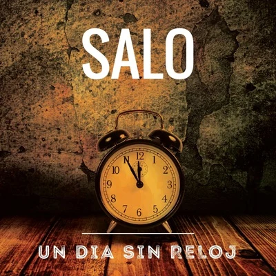 Salo Un Dia Sin Reloj