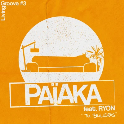 Ryon/Païaka Tu brilleras (Living Groove #3)