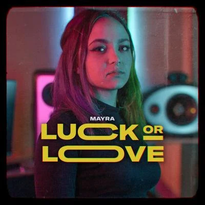 Mayra Luck Or Love