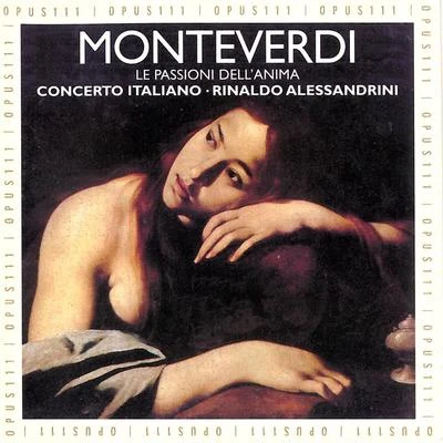 Concerto Italiano/Rosa Dominguez/Rinaldo Alessandrini Monteverdi: Le passioni dell'anima