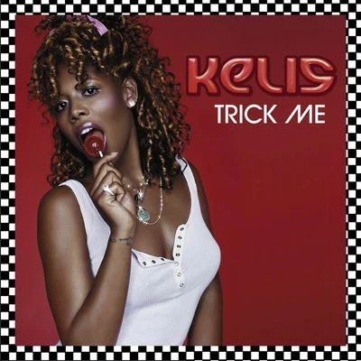 Kelis Trick Me