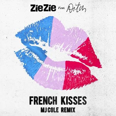 ZieZie/Aitch/MJ Cole French Kisses (MJ Cole Remix)