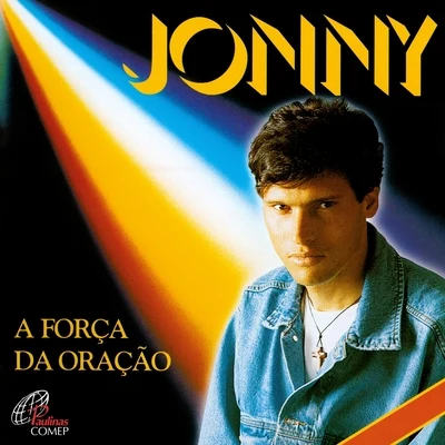 Jonny A Força da Oração