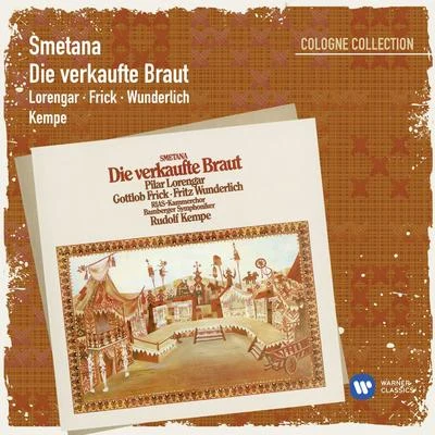 Pilar Lorengar/Rudolf Kempe/Gottlob Frick/Fritz Wunderlich Smetana: Die verkaufte Braut [2007 Remaster] (2007 Remaster)