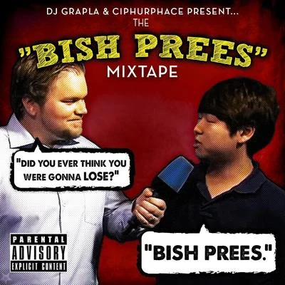 DJ Grapla/Ciphurphace The Bish Prees Mixtape