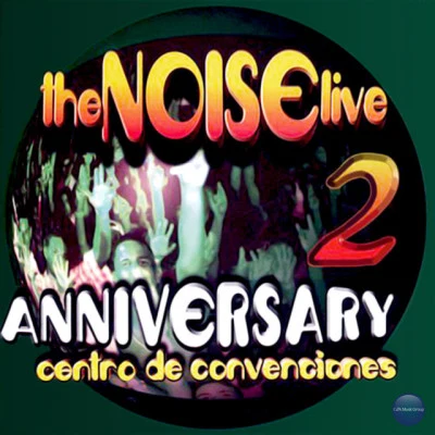 The Noise Live 2: Anniversary - Centro de Convenciones