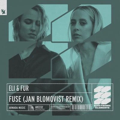 Eli & Fur Fuse (Jan Blomqvist Remix)