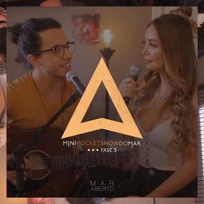 MAR ABERTO Mini Pocket Show Do M A R - Fase 3 (Ao Vivo)