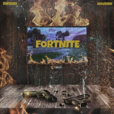 Swishh/Houdini Fortnite (feat. Swishh)