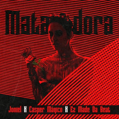 EZ El Ezeta/Casper Magico/Joniel Matadora (feat. Joniel)