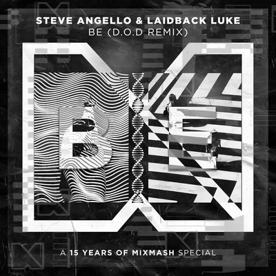 D.O.D/Laidback Luke/Steve Angello Be (D.O.D Remix)