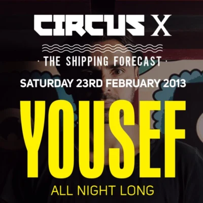 Yousef Live at the Circus X Shipping Forecast (Liverpool)