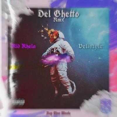 Kid Khela Del Ghetto (feat. Velistyle)