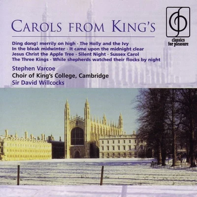 Sir David Willcocks/David Briggs/Stephen Cleobury/Stephen Varcoe/John Wells/Choir of King&#x27;s College Cambridge Carols From King's