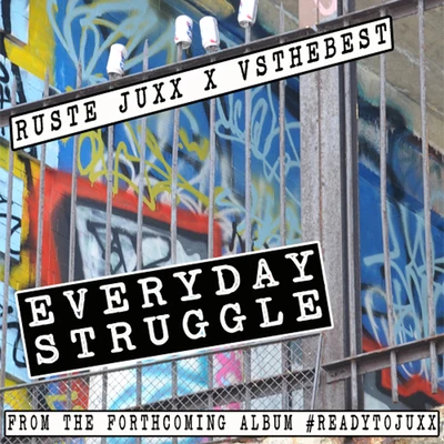 Ruste Juxx Everyday Struggle