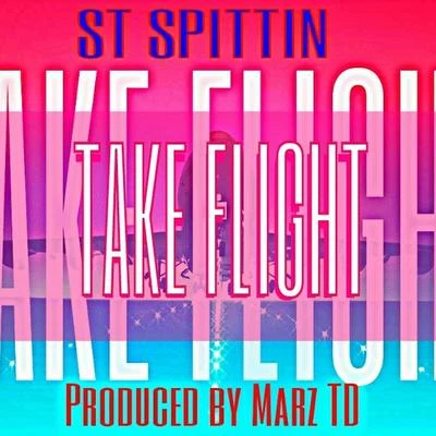 St Spittin Take Flight - Single