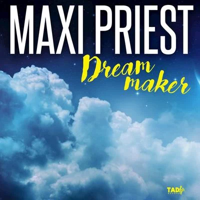 Maxi Priest Dream Maker